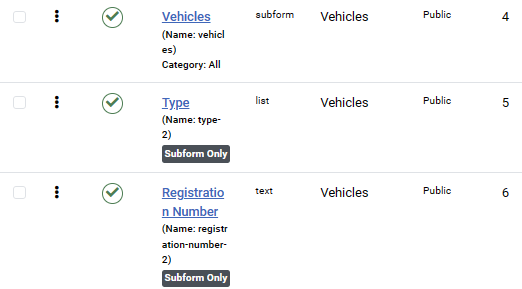 A list of fields to create a subform, list, text and subform fields